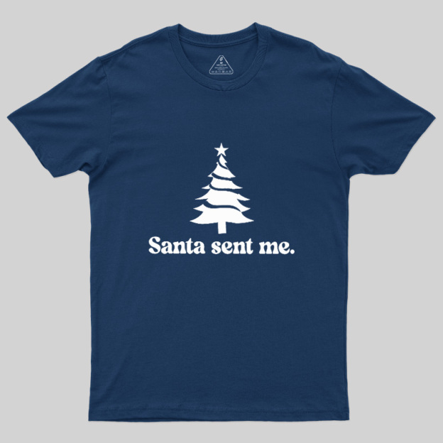 Santa Sent Me Geek T-Shirt