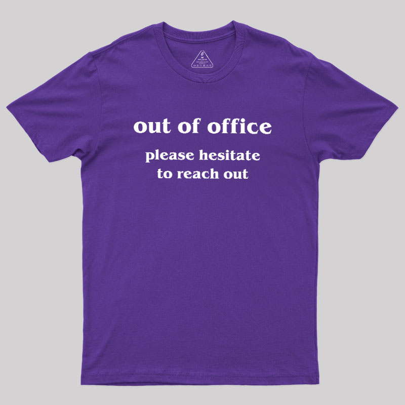 Out of Office Geek T-Shirt