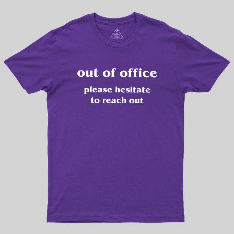 Out of Office Geek T-Shirt