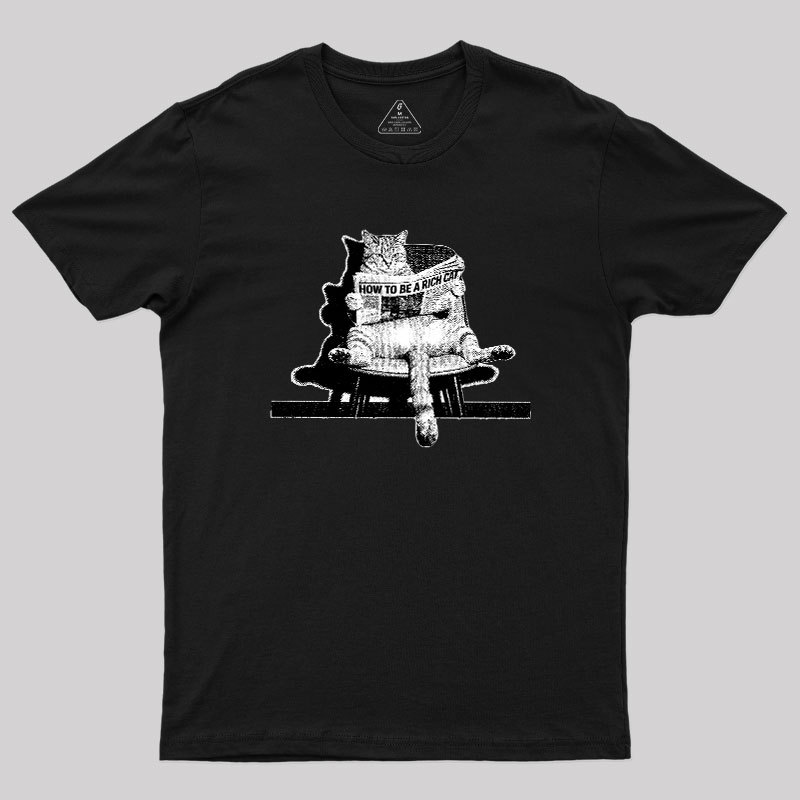 How To Be A Rich Cat Geek T-Shirt
