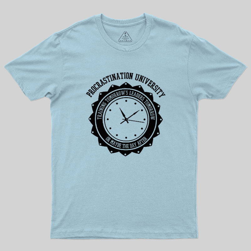 Procrastination University Geek T-Shirt