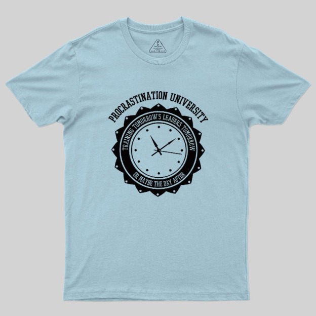 Procrastination University Geek T-Shirt
