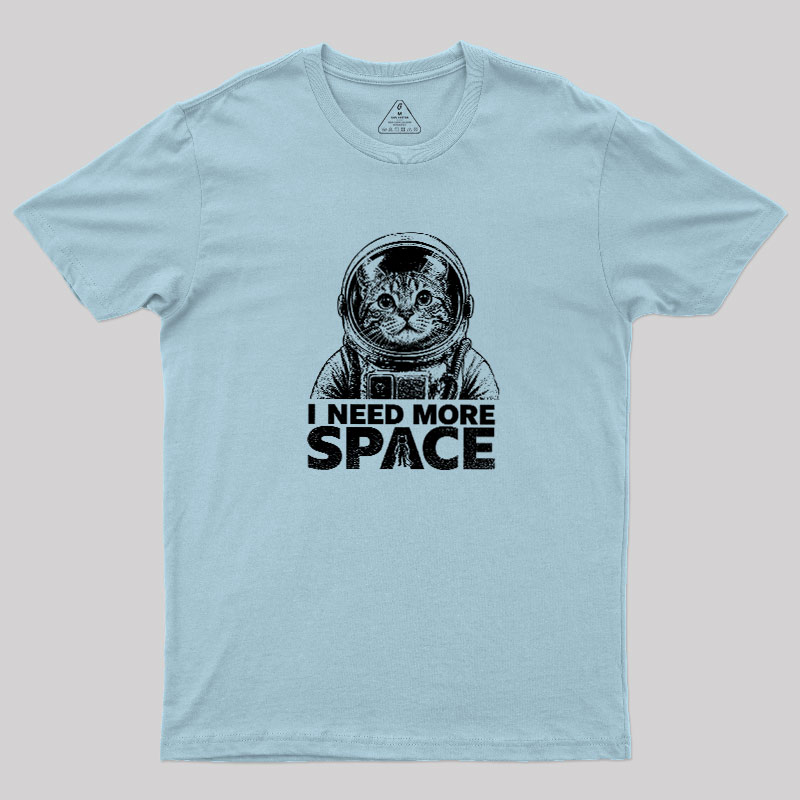 I Need More Space Geek T-Shirt