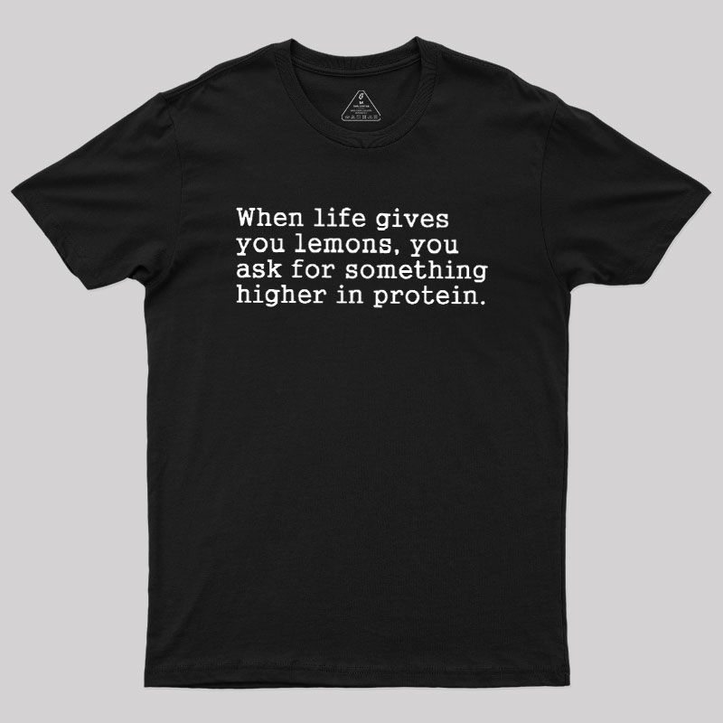 When Life Gives You Lemons Geek T-Shirt