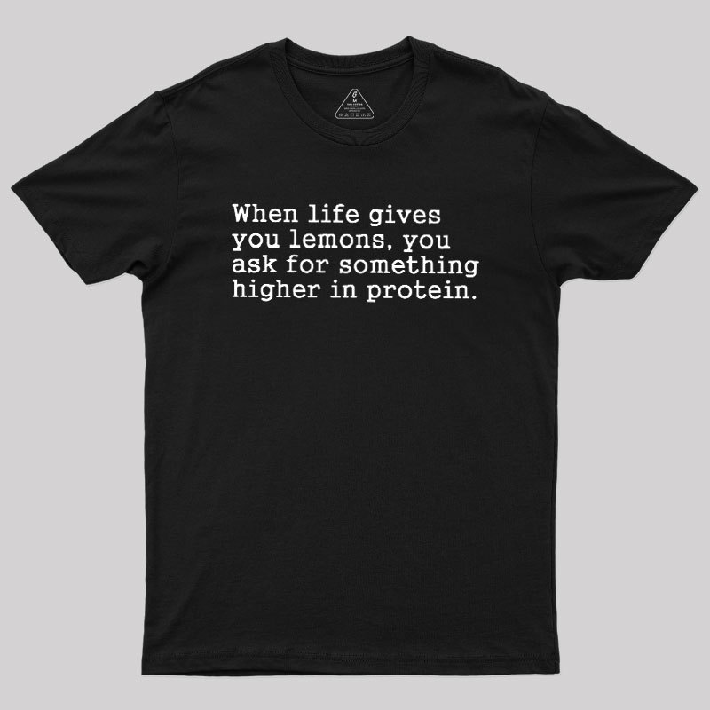 When Life Gives You Lemons Geek T-Shirt