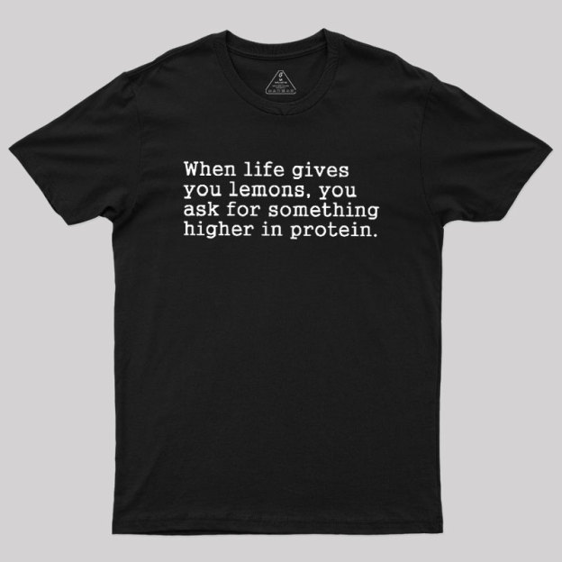 When Life Gives You Lemons Geek T-Shirt