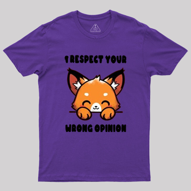 Wrong Opinion Geek T-Shirt