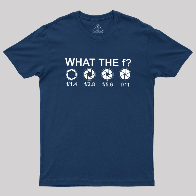 What the F Geek T-Shirt