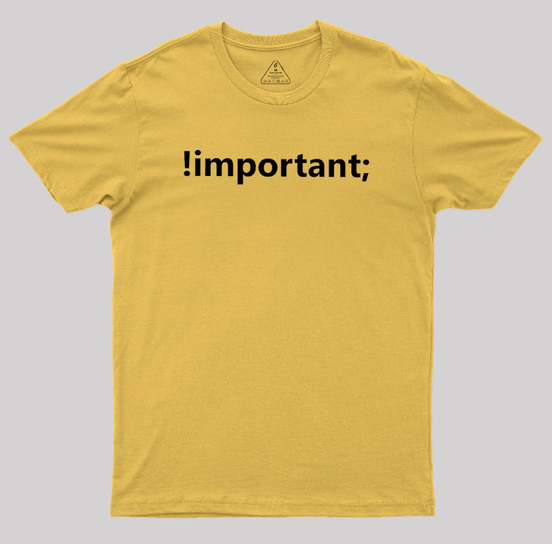 !important CSS Coding Geek T-Shirt