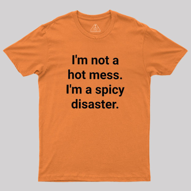 Spicy Disaster Geek T-Shirt