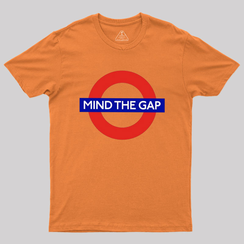 Mind The Gap Geek T-Shirt