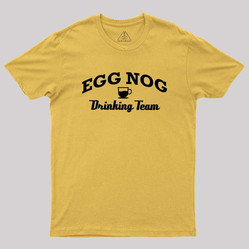 Egg Nog Drinking Team Geek T-Shirt