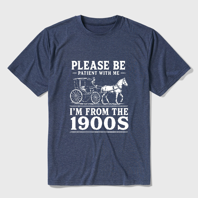 Please Be Patient With Me I'm From The 1900s Ultra Soft Heather Tee