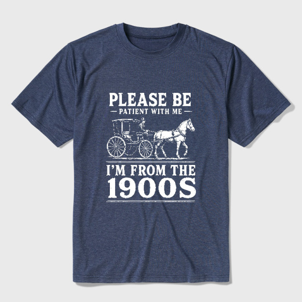 Please Be Patient With Me I'm From The 1900s Ultra Soft Heather Tee