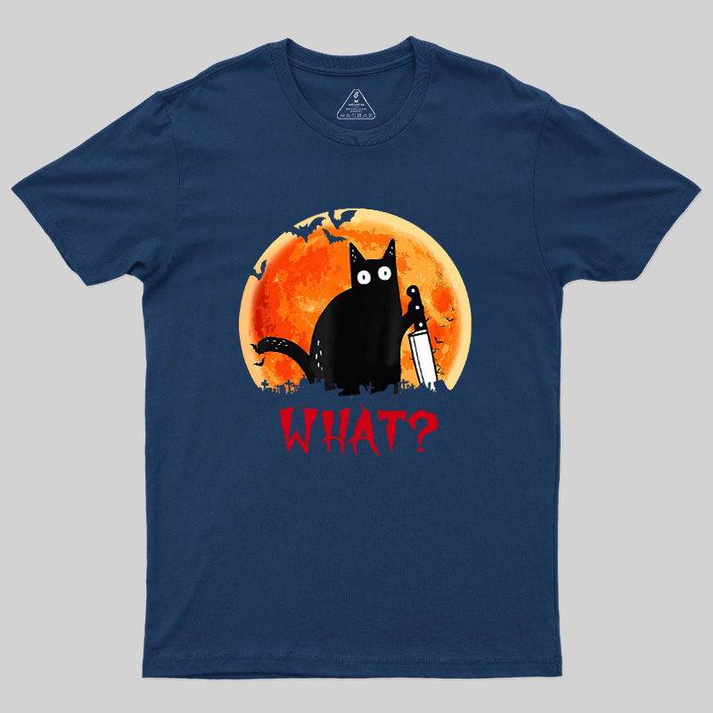 Cat What Funny Geek T-Shirt
