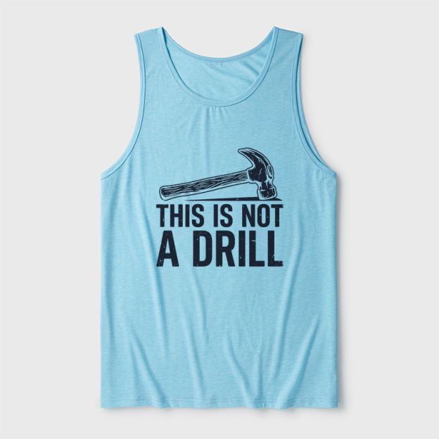 This Is Not A Drill Ultra Soft Heather Tank