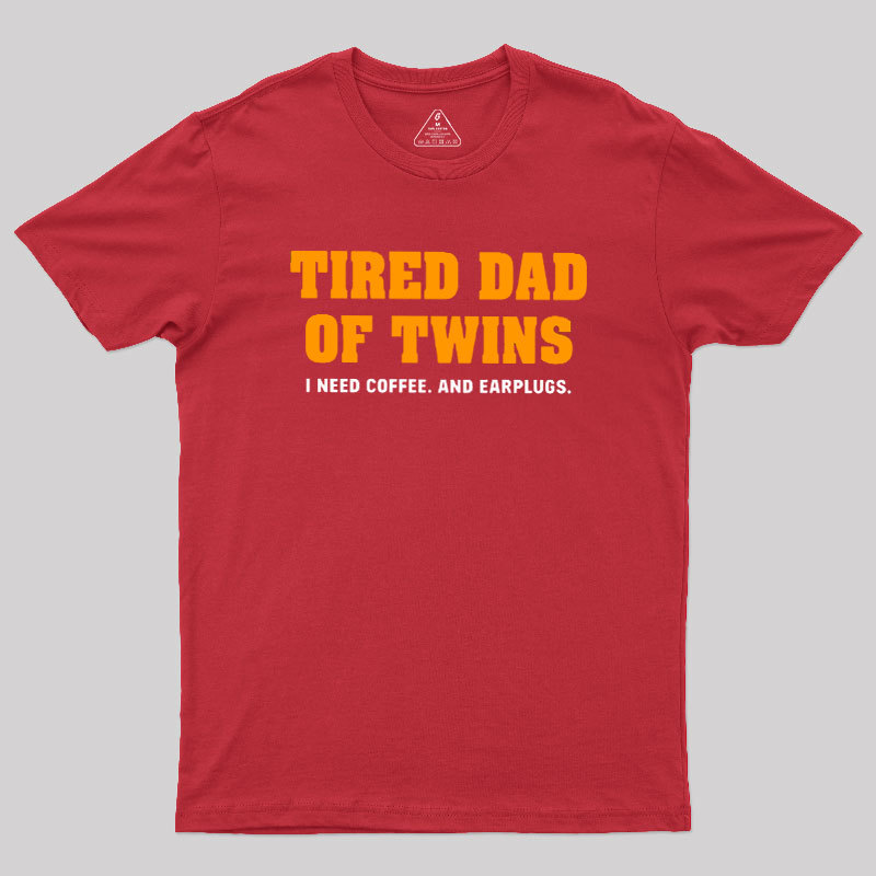 Tired Dad of Twins Geek T-Shirt