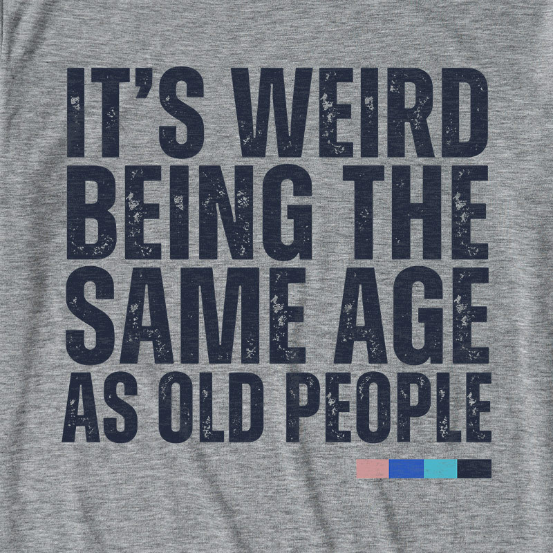 As Old People Ultra Soft Heather Tee
