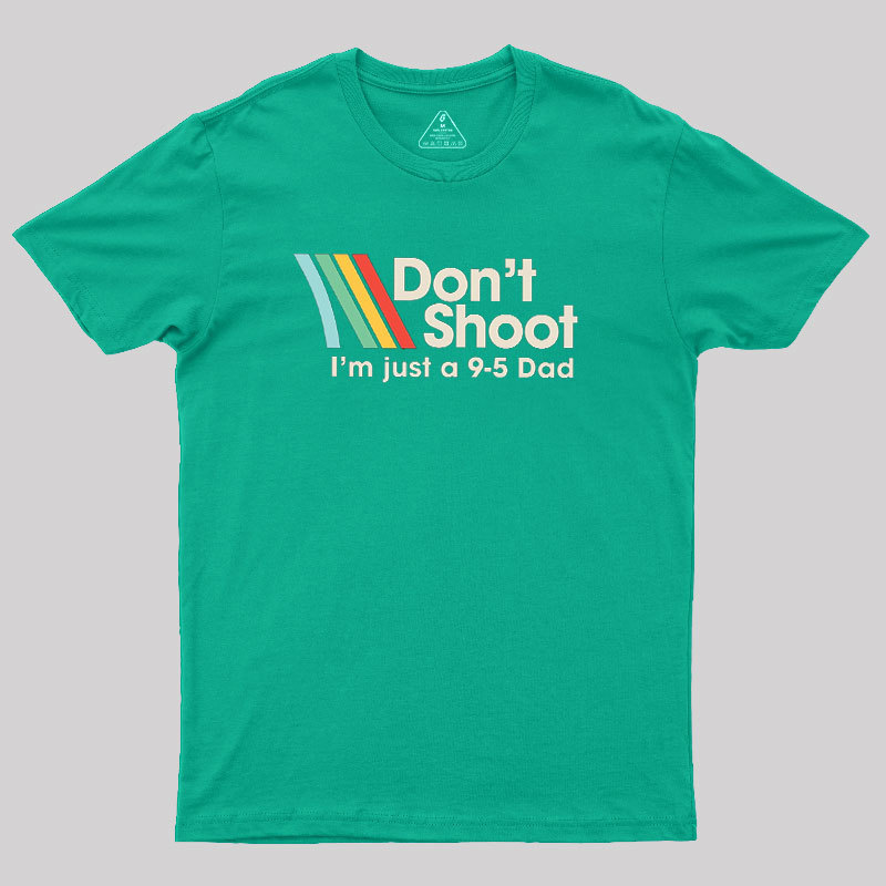 Don't Shoot Geek T-Shirt