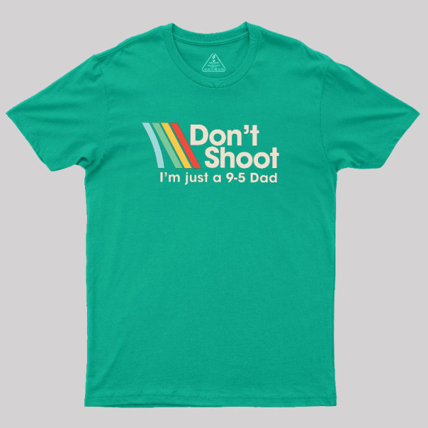 Don't Shoot Geek T-Shirt