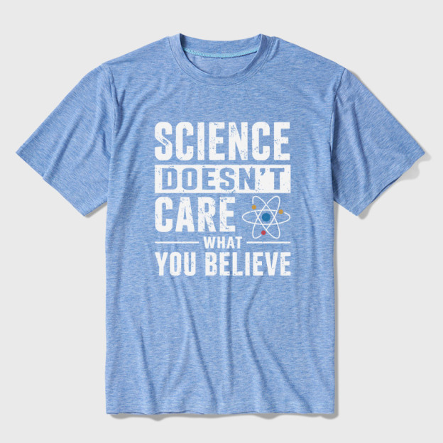 Science Doesn't Care What You Believe Ultra Soft Heather Tee