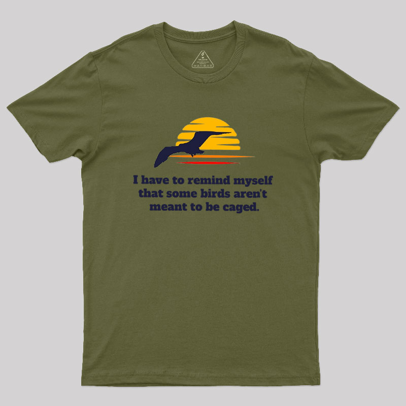 I Have To Remind Myself Geek T-Shirt