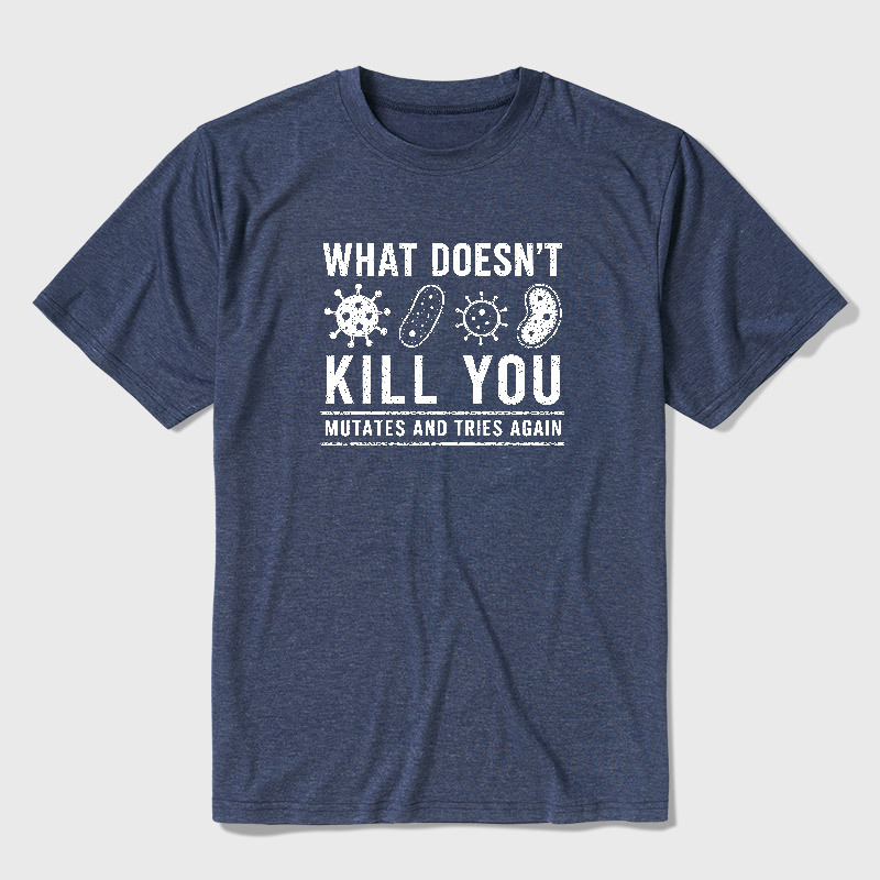 What Doesn't Kill You Mutates And Tries Again Science Ultra Soft Heather Tee