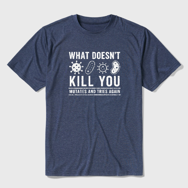 What Doesn't Kill You Mutates And Tries Again Science Ultra Soft Heather Tee
