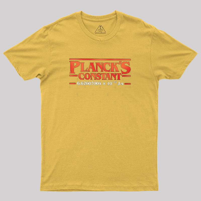 Planck is Constant Geek T-Shirt