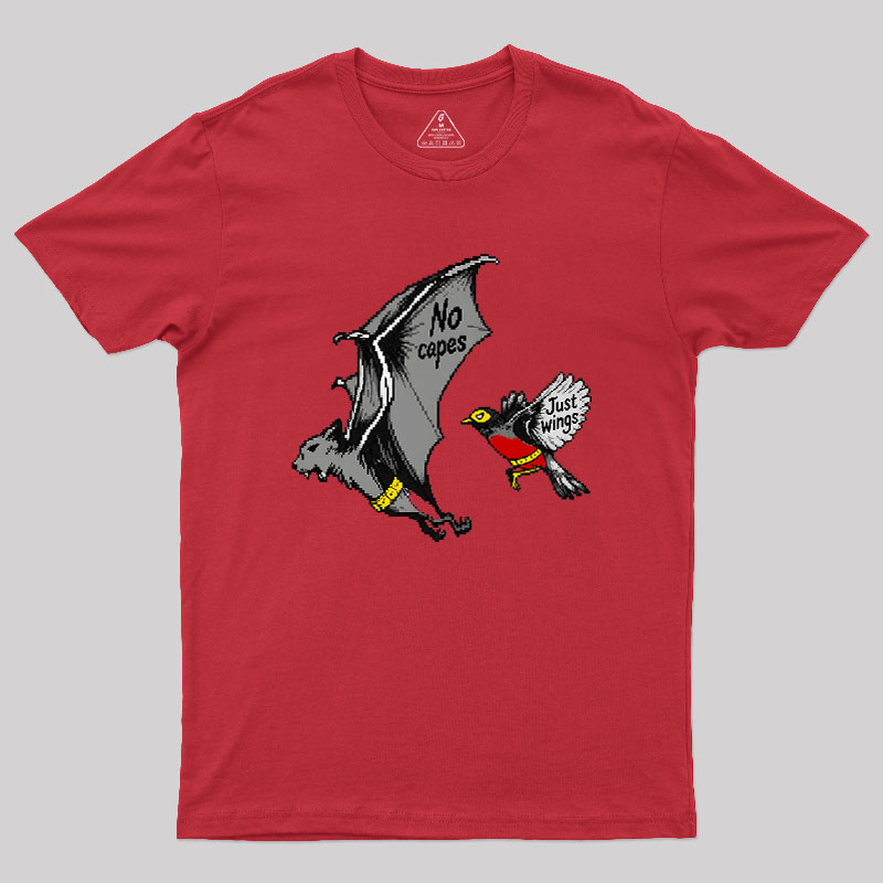 No Capes Just Wings Geek T-Shirt