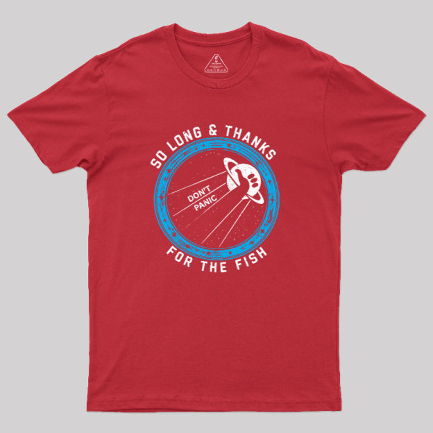 So Long Thanks For The Fish Geek T-Shirt