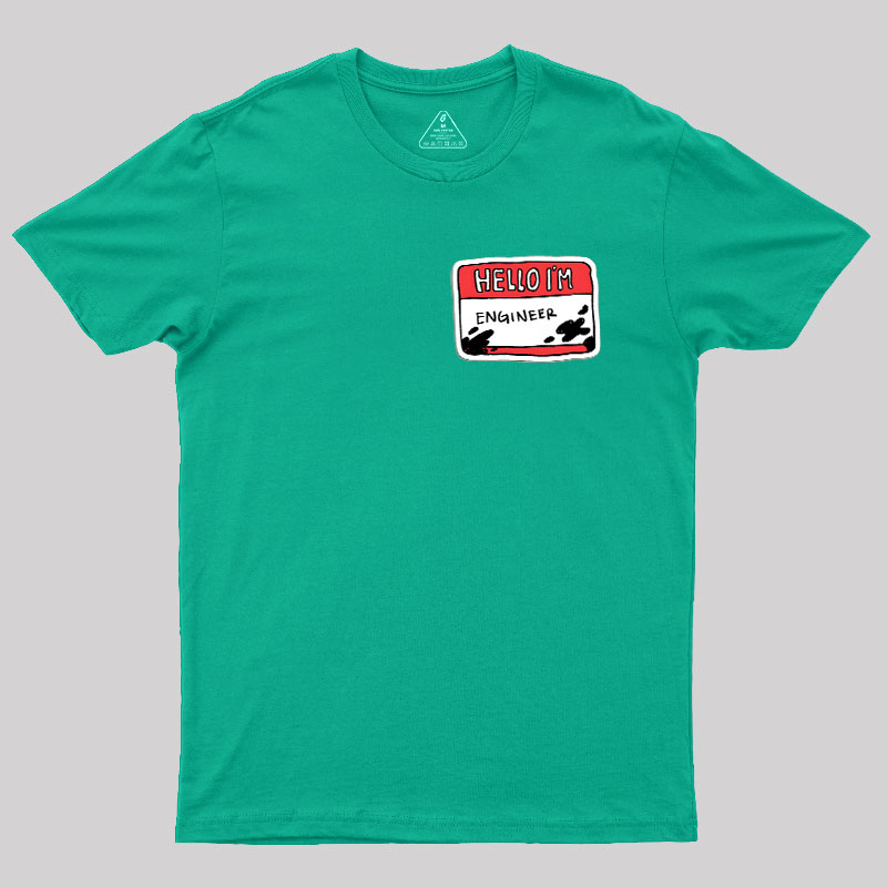 Hello im AN ENGINEER Geek T-Shirt