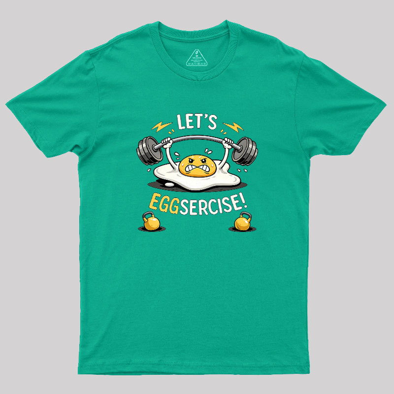 Let's Eggsercise Geek T-Shirt