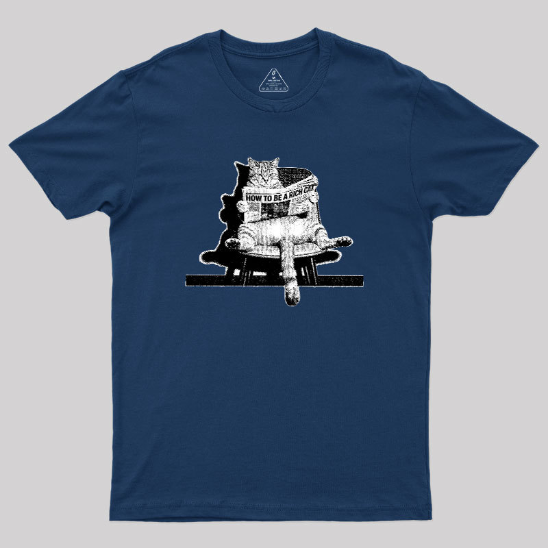 How To Be A Rich Cat Geek T-Shirt