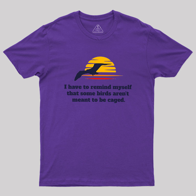 I Have To Remind Myself Geek T-Shirt