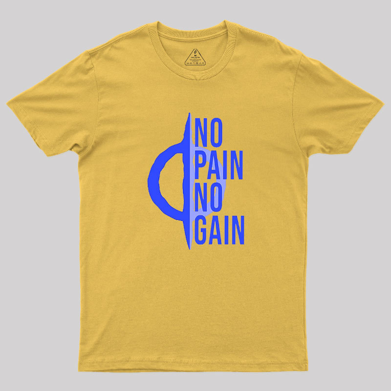 No Pain No Gain Phyrexia Geek T-Shirt