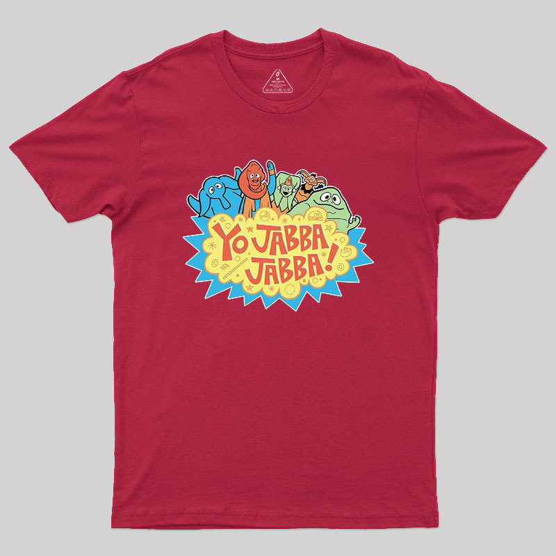 Yo Jabba Jabba! Geek T-Shirt