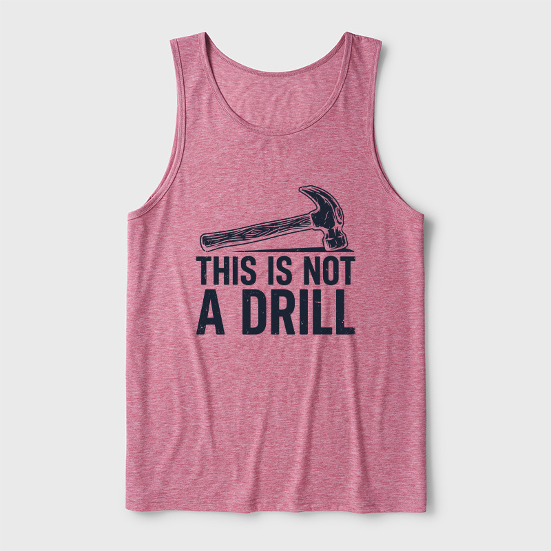 This Is Not A Drill Ultra Soft Heather Tank