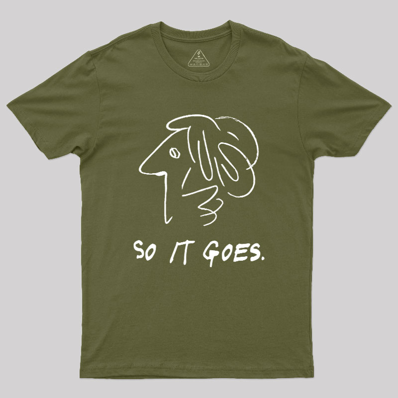 So It Gose Geek T-Shirt