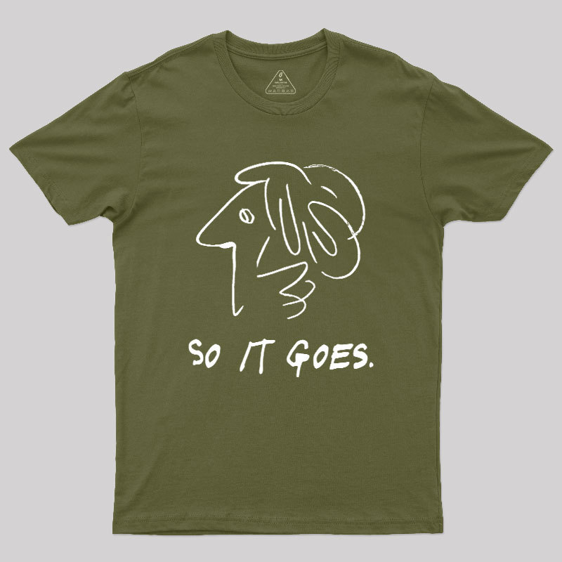 So It Gose Geek T-Shirt