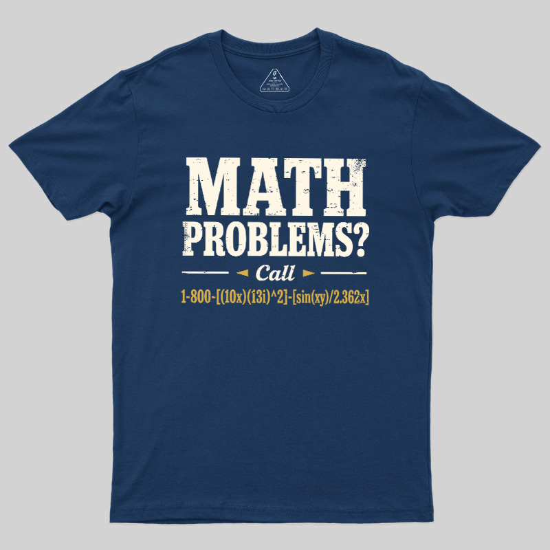 Math Problems Hotline Formula Geek T-Shirt
