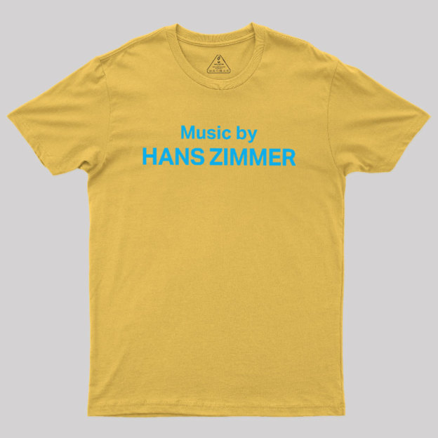 Music by HANS ZIMMER Geek T-Shirt