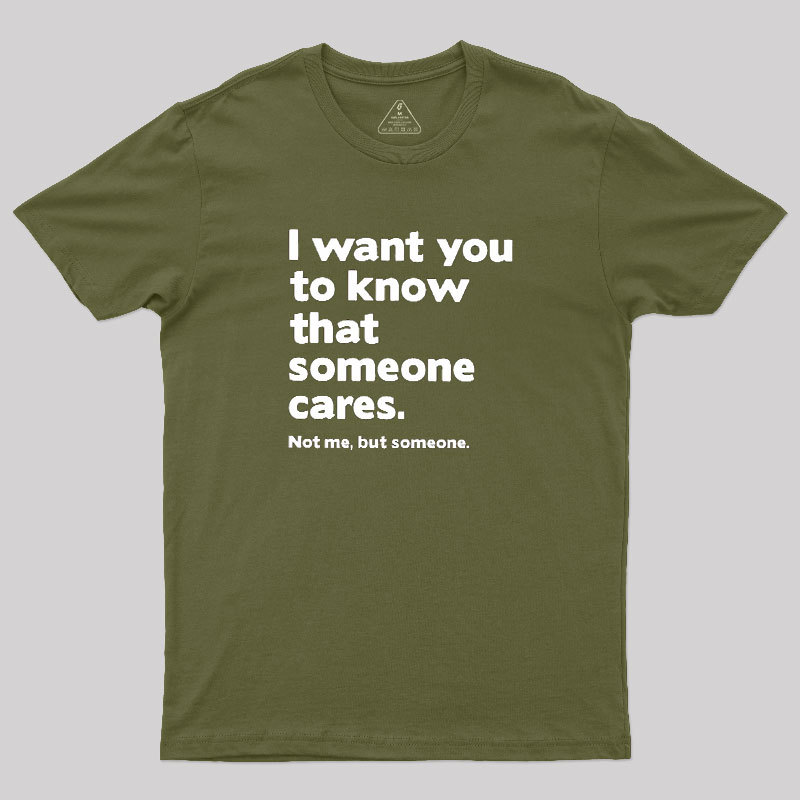 Someone Cares Geek T-Shirt