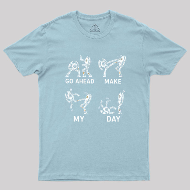 Go Ahead Make My Day Geek T-Shirt