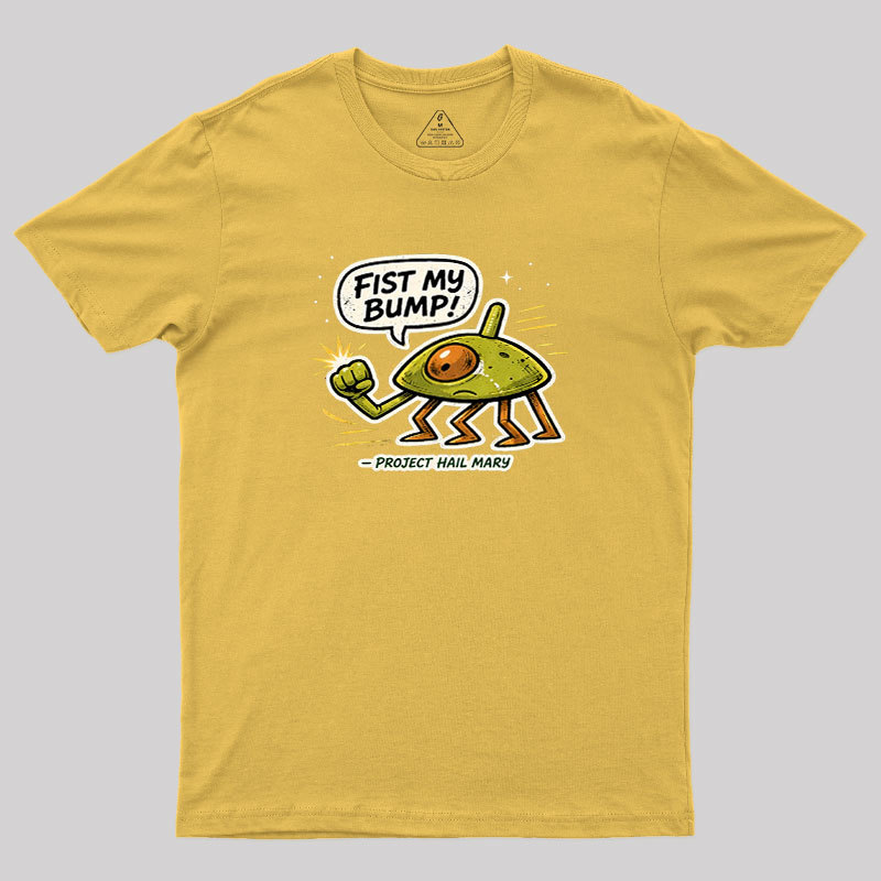 Fist My Bump Geek T-Shirt
