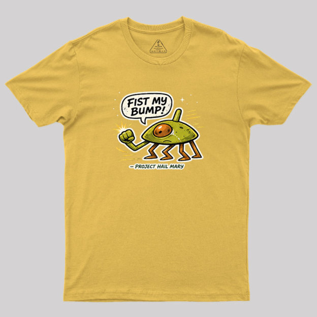 Fist My Bump Geek T-Shirt