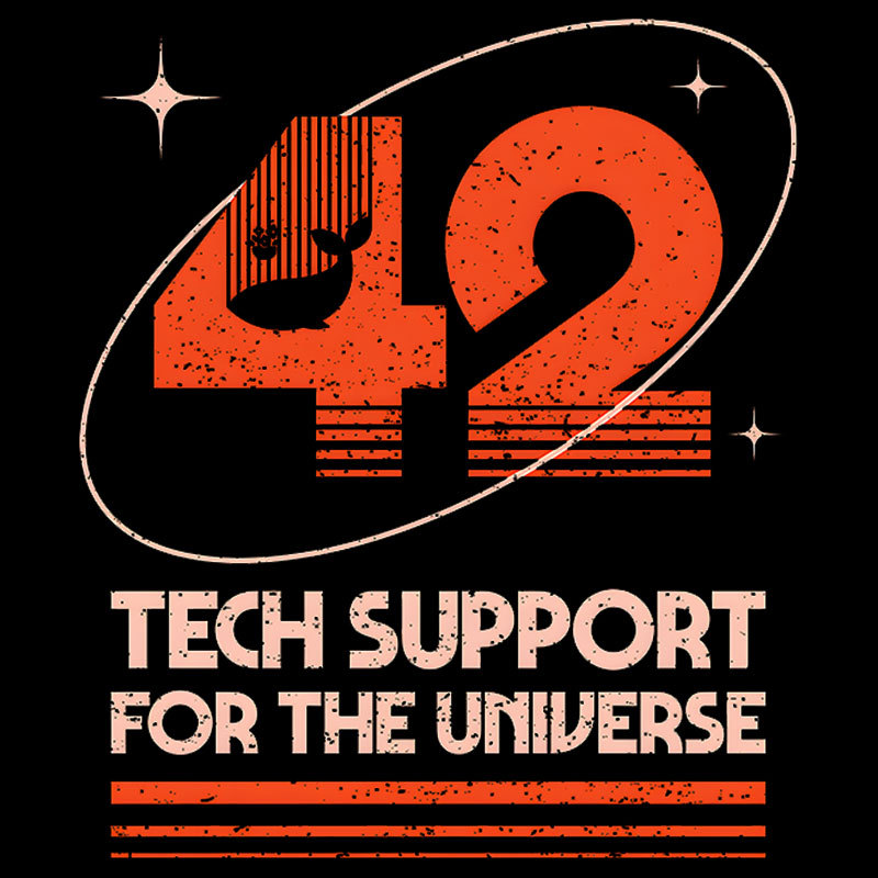 42 Tech Support for the Universe Geek T-Shirt