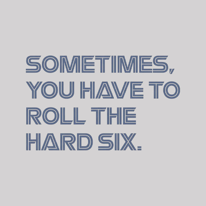 Roll The Hard Six Geek T-Shirt