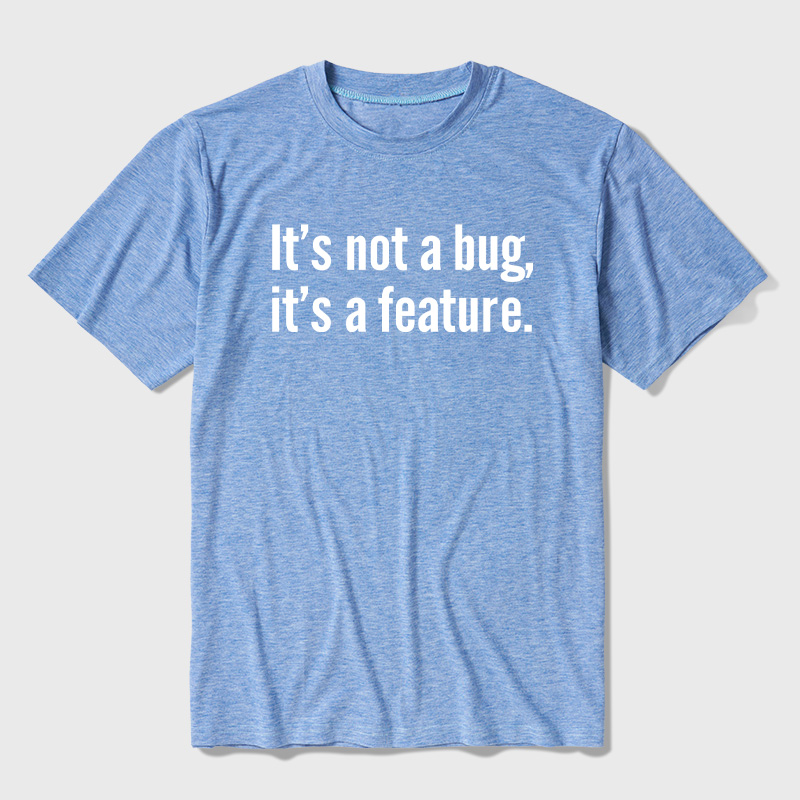 It's Not A Bug It's A Feature Coding Joke Ultra Soft Heather Tee