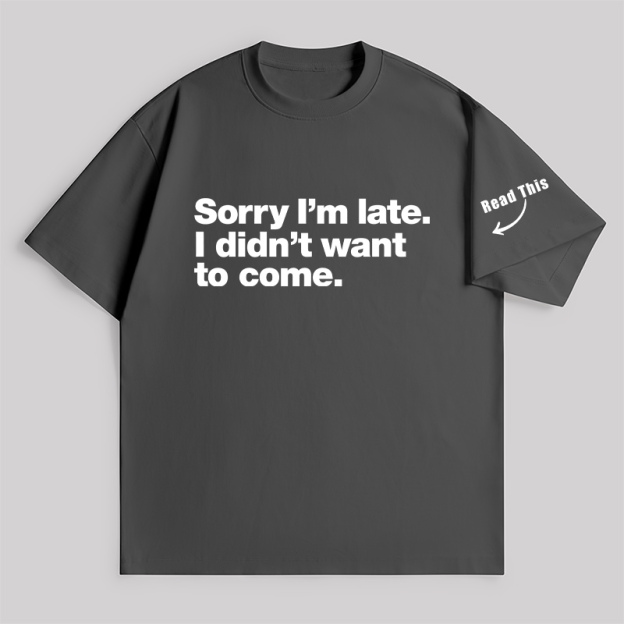 I Didn't Want to Come Unisex Oversized T-shirt
